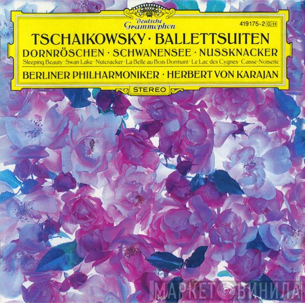 - Pyotr Ilyich Tchaikovsky • Berliner Philharmoniker  Herbert von Karajan  - Tschaikowsky - Ballettsuiten (Dornröschen • Schwanensee • Nussknacker)