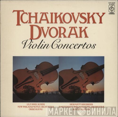 Pyotr Ilyich Tchaikovsky, Antonín Dvořák, New Philharmonia Orchestra, Amsterdam Philharmonic Orchestra, Okko Kamu, Anton Kersjes, Ulf Hoelscher, Herman Krebbers - Violin Concerto In D Major, Op.35 / Violin Concerto In A Minor, Op.53