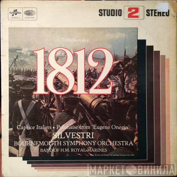 Pyotr Ilyich Tchaikovsky, Constantin Silvestri, Bournemouth Symphony Orchestra, The Band Of H.M. Royal Marines (Royal Marines School Of Music) - 1812 Overture / Caprice Italien / Polonaise From "Eugene Onegin"