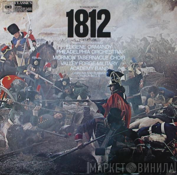 Pyotr Ilyich Tchaikovsky, Eugene Ormandy, The Philadelphia Orchestra - 1812 Overture / Serenade For Strings