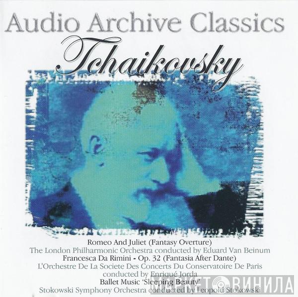 Pyotr Ilyich Tchaikovsky, The London Philharmonic Orchestra, Eduard van Beinum, Orchestre De La Société Des Concerts Du Conservatoire, Enrique Jordá, Leopold Stokowski And His Symphony Orchestra, Leopold Stokowski - Romeo And Juliet (Fantasy Overture) / Francesca Da Rimini - Op. 32 (Fantasia After Dante) / Ballet Music 'Sleeping Beauty'
