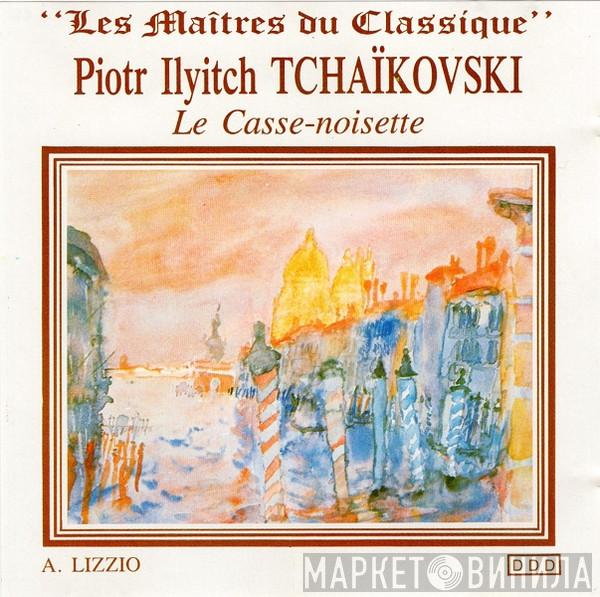, Pyotr Ilyich Tchaikovsky  Alberto Lizzio  - Le Casse-Noisette