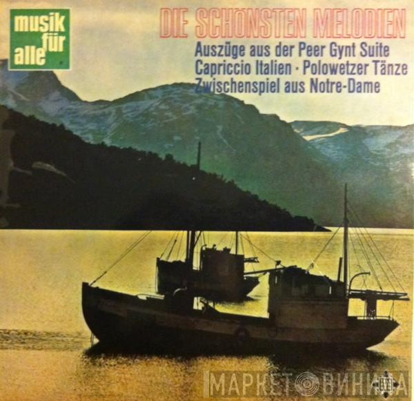, Pyotr Ilyich Tchaikovsky , Alexander Borodin , Franz Schmidt  Edvard Grieg  - Die Schönsten Melodien