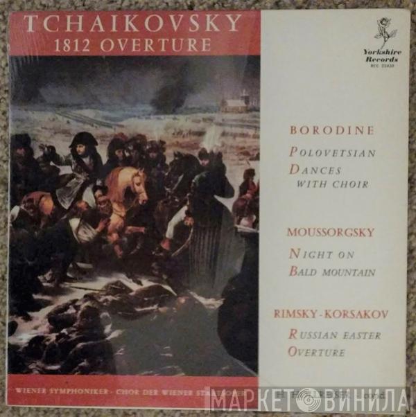 , Pyotr Ilyich Tchaikovsky , Alexander Borodin , Modest Mussorgsky , Nikolai Rimsky-Korsakov , Heinrich Hollreiser - Wiener Symphoniker  Wiener Staatsopernchor  - Tchaikovsky ∙ Borodine ∙ Moussorgsky ∙ Rimsky-Korsakov