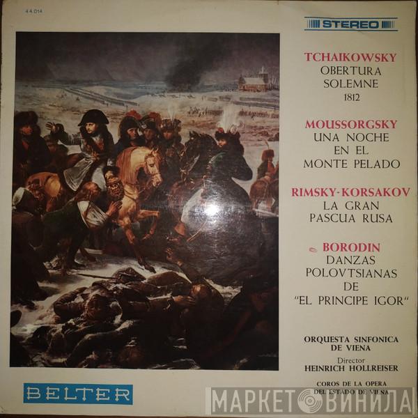 , Pyotr Ilyich Tchaikovsky , Alexander Borodin , Modest Mussorgsky , Nikolai Rimsky-Korsakov , Heinrich Hollreiser - Wiener Symphoniker  Wiener Staatsopernchor  - Tchaikovsky ∙ Borodine ∙ Moussorgsky ∙ Rimsky-Korsakov