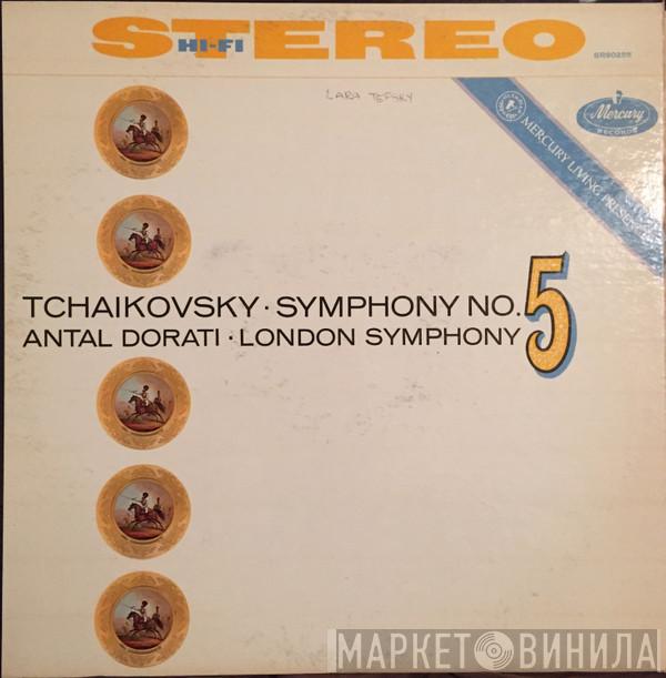 - Pyotr Ilyich Tchaikovsky , Antal Dorati  The London Symphony Orchestra  - Symphony No. 5