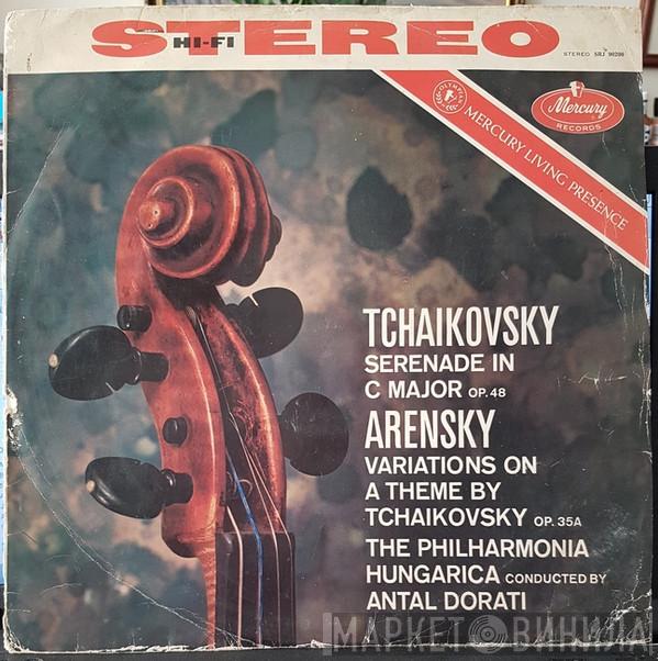 , Pyotr Ilyich Tchaikovsky , Anton Stepanovich Arensky , Philharmonia Hungarica  Antal Dorati  - Serenade For Strings · Variations On A Theme By Tchaikovsky