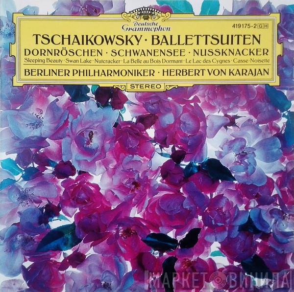Pyotr Ilyich Tchaikovsky, Berliner Philharmoniker, Herbert von Karajan - Ballettsuiten (Dornröschen • Schwanensee • Nussknacker)