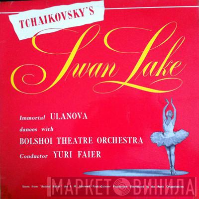 Pyotr Ilyich Tchaikovsky, Bolshoi Theatre Orchestra, Юрий Файер - Swan Lake - Immortal Ulanova Dances With Bolshoi Theatre Orchestra