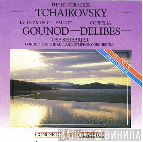 Pyotr Ilyich Tchaikovsky, Charles Gounod, Léo Delibes, Jose Serebrier, Adelaide Symphony Orchestra - Tchaikovsky: The Nutcracker - Gounod: Ballet Music Faust - Delibes: Coppelia