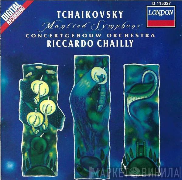 - Pyotr Ilyich Tchaikovsky , Concertgebouworkest  Riccardo Chailly  - Manfred Symphony