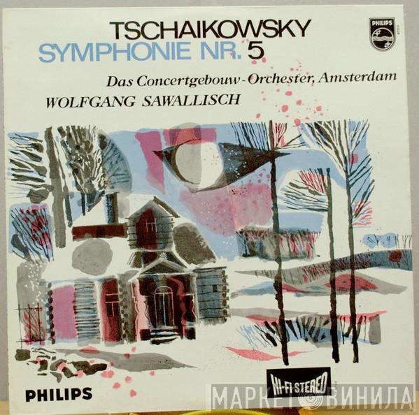 , Pyotr Ilyich Tchaikovsky , Concertgebouworkest  Wolfgang Sawallisch  - Symphonie Nr. 5