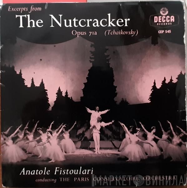 , Pyotr Ilyich Tchaikovsky Conducting Anatole Fistoulari  Orchestre Du Conservatoire de Paris  - Excerpts From The Nutcracker Opus 71a