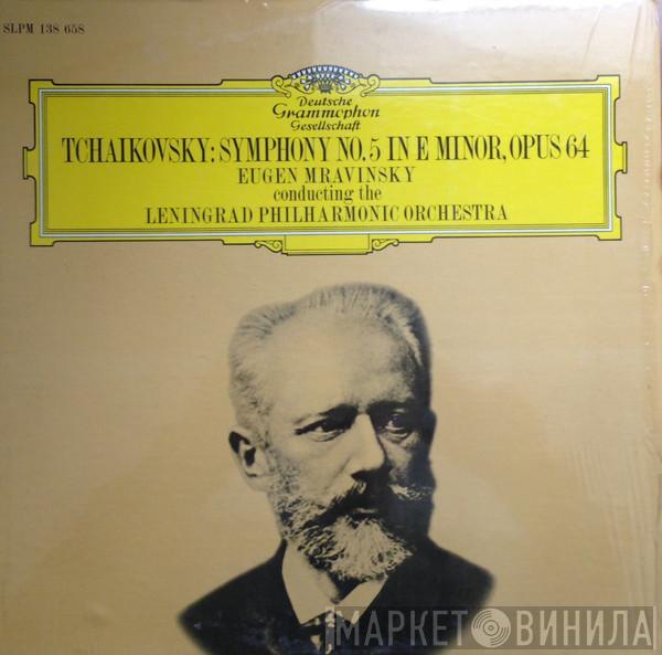 , Pyotr Ilyich Tchaikovsky Conducting The Evgeny Mravinsky  Leningrad Philharmonic Orchestra  - Symphony No. 5 In E Minor, Opus 64