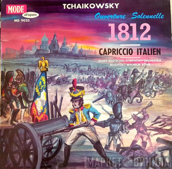 - Pyotr Ilyich Tchaikovsky Direction : Das Norddeutsche Symphonieorchester  Wilhelm Rohr  - Ouverture Solennelle 1812 - Capriccio Italien