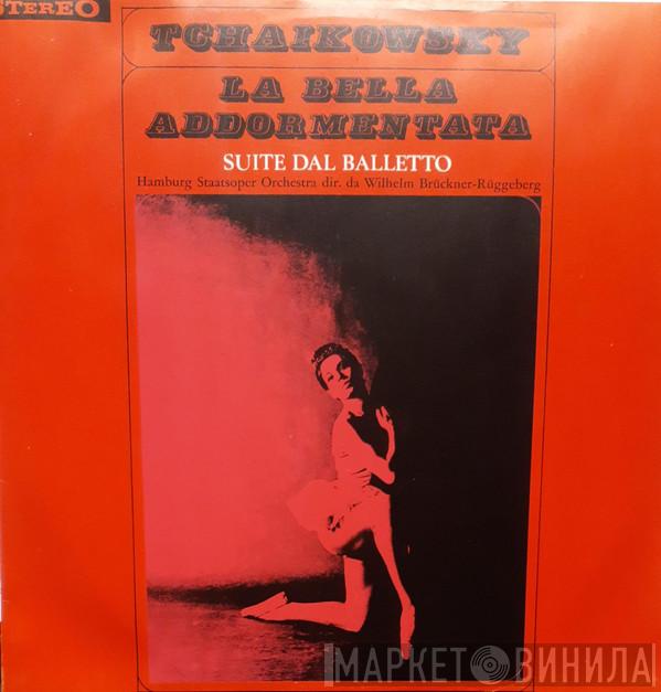 , Pyotr Ilyich Tchaikovsky Diretta Da Orchester Der Staatsoper Hamburg  Wilhelm Brückner-Rüggeberg  - La Bella Addormentata - Suite Dal Balletto