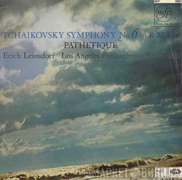 Pyotr Ilyich Tchaikovsky, Erich Leinsdorf, Los Angeles Philharmonic Orchestra - Symphony No.6 In B Minor Pathetique