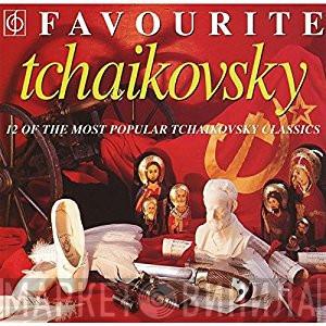 Pyotr Ilyich Tchaikovsky - Favourite Tchaikovsky
