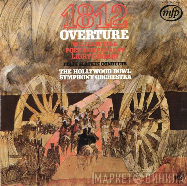 Pyotr Ilyich Tchaikovsky, Franz von Suppé, Gioacchino Rossini, The Hollywood Bowl Symphony Orchestra, Felix Slatkin - 1812 & Other Overtures