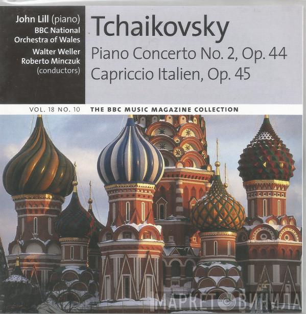 Pyotr Ilyich Tchaikovsky, John Lill, The BBC National Orchestra Of Wales, Walter Weller, Roberto Minczuk - Piano Concerto No.2, Op.44; Capriccio Italien, Op.45