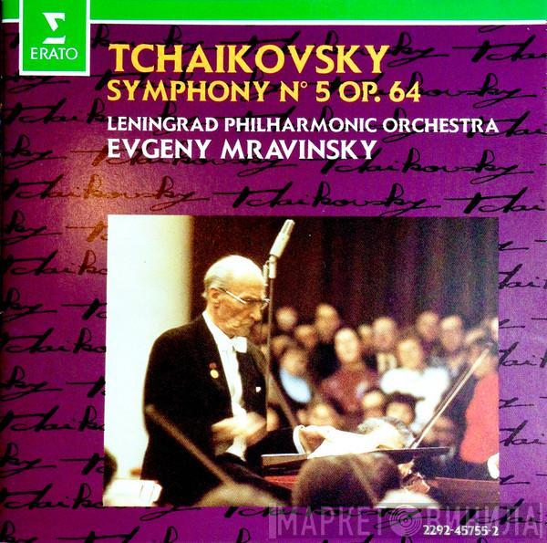 , Pyotr Ilyich Tchaikovsky , Leningrad Philharmonic Orchestra  Evgeny Mravinsky  - Symphony No. 5 Op. 64