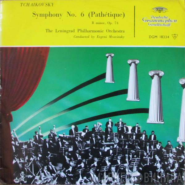 Pyotr Ilyich Tchaikovsky, Leningrad Philharmonic Orchestra, Evgeny Mravinsky - Symphony No. 6 (Pathetique) B Minor, Op. 74