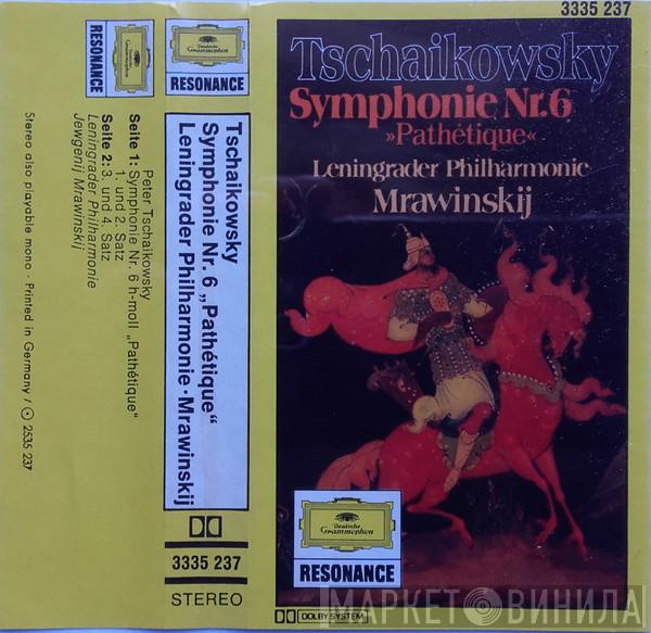 - Pyotr Ilyich Tchaikovsky , Leningrad Philharmonic Orchestra  Evgeny Mravinsky  - Symphony No. 6 In B Minor, Op. 74 (Pathétique)