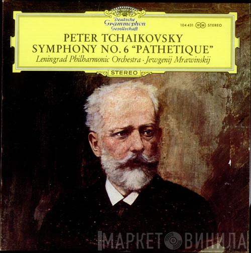 Pyotr Ilyich Tchaikovsky, Leningrad Philharmonic Orchestra, Evgeny Mravinsky - Symphony No. 6 »Pathétique«
