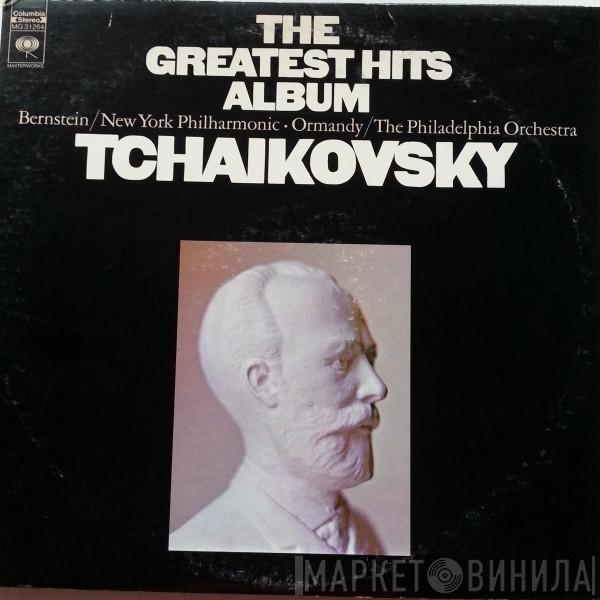 , Pyotr Ilyich Tchaikovsky , Leonard Bernstein , The New York Philharmonic Orchestra , Eugene Ormandy  The Philadelphia Orchestra  - The Greatest Hits Album