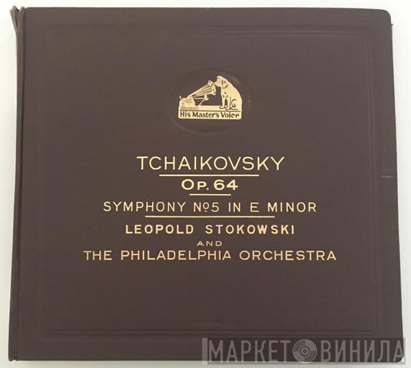 Pyotr Ilyich Tchaikovsky, Leopold Stokowski, The Philadelphia Orchestra - Op. 64  (Symphony No. 5 In E Minor)