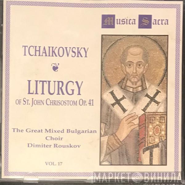 Pyotr Ilyich Tchaikovsky - Liturgy Of St. John Chrysostom - Op. 41