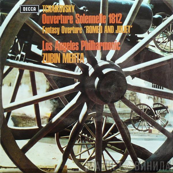 Pyotr Ilyich Tchaikovsky Los Angeles Philharmonic Orchestra Zubin Mehta  - Overture Solennelle 1812 / Fantasy Overture 'Romeo And Juliet'