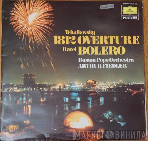Pyotr Ilyich Tchaikovsky, Maurice Ravel, The Boston Pops Orchestra, Arthur Fiedler - Tchaikovsky: 1812 Overture, Ravel: Bolero