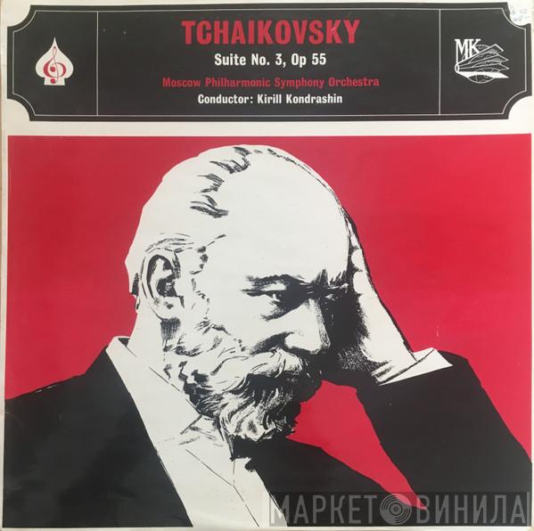 - Pyotr Ilyich Tchaikovsky , Moscow Philharmonic Orchestra  Kiril Kondrashin  - Suite No. 3, Op 55 (Complete)