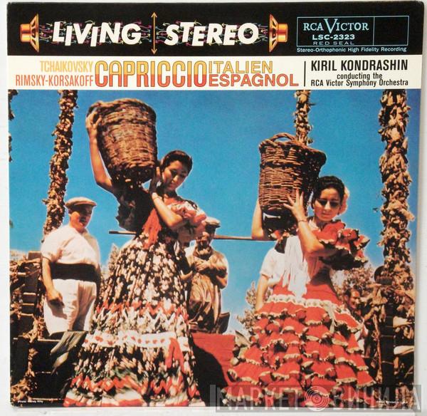 , Pyotr Ilyich Tchaikovsky , Nikolai Rimsky-Korsakov , Kiril Kondrashin  RCA Victor Symphony Orchestra  - Capriccio Italien · Capriccio Espagnol