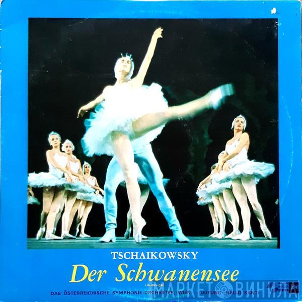 , Pyotr Ilyich Tchaikovsky , Orchester Der Wiener Staatsoper  Nello Santi  - Der Schwanensee (Auszüge)
