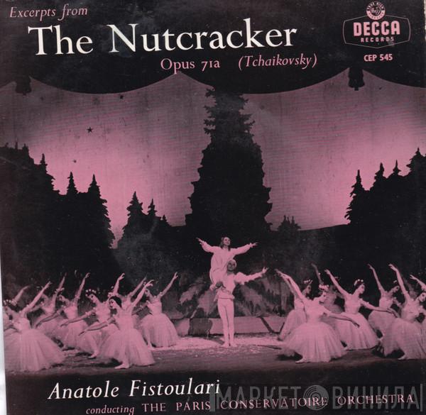 - Pyotr Ilyich Tchaikovsky , Orchestre De La Société Des Concerts Du Conservatoire  Anatole Fistoulari  - Casse-Noisette Opus 71 a