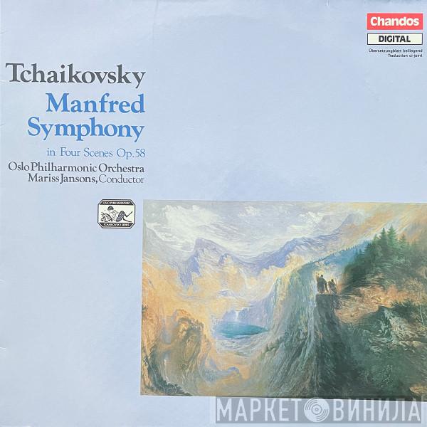 Pyotr Ilyich Tchaikovsky, Oslo Filharmoniske Orkester, Mariss Jansons - Manfred Symphony In Four Scenes Op.58