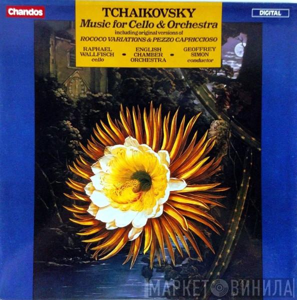 Pyotr Ilyich Tchaikovsky, Raphael Wallfisch, English Chamber Orchestra, Geoffrey Simon - Tchaikovsky - Music For Cello And Orchestra