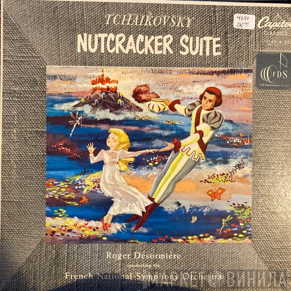 - Pyotr Ilyich Tchaikovsky , Roger Désormière  Orchestre National De France  - The Nutcracker Suite