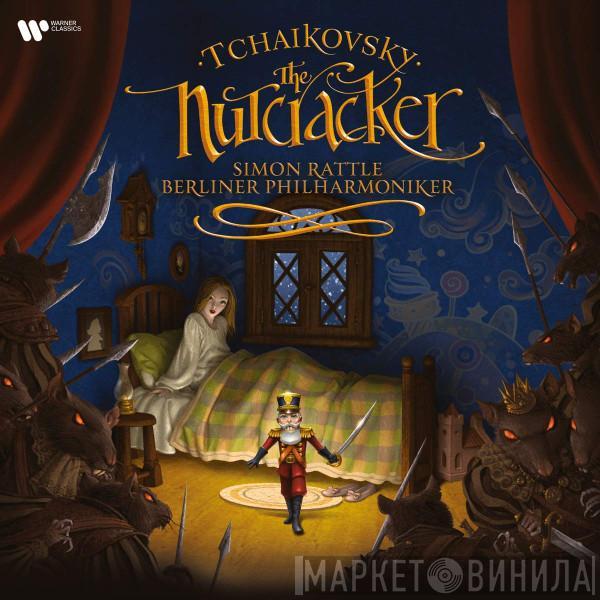 Pyotr Ilyich Tchaikovsky, Sir Simon Rattle, Berliner Philharmoniker - The Nutcracker