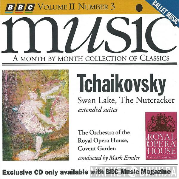 Pyotr Ilyich Tchaikovsky - Swan Lake, The Nutcracker Extended Suites