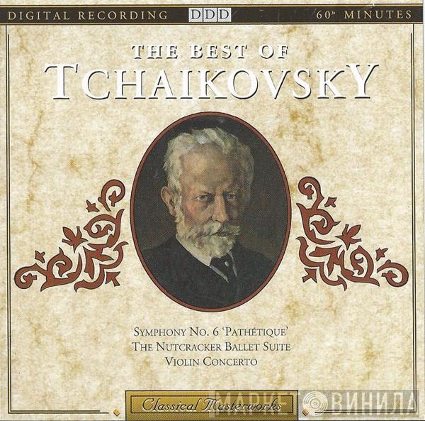 Pyotr Ilyich Tchaikovsky - The Best Of Tchaikovsky