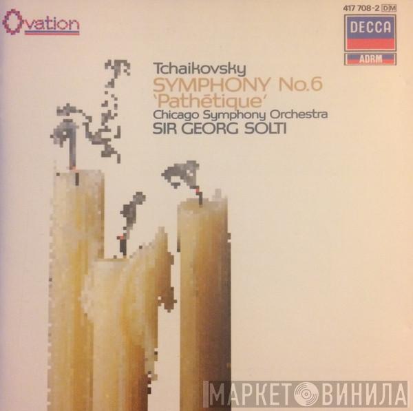- Pyotr Ilyich Tchaikovsky , The Chicago Symphony Orchestra  Georg Solti  - Symphony No.6 Pathétique