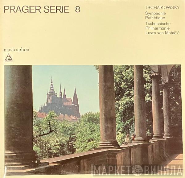 - Pyotr Ilyich Tchaikovsky , The Czech Philharmonic Orchestra  Lovro Von Matacic  - Symphonie Pathétique