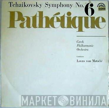, Pyotr Ilyich Tchaikovsky , The Czech Philharmonic Orchestra  Lovro Von Matacic  - Symphony No. 6 - Pathétique