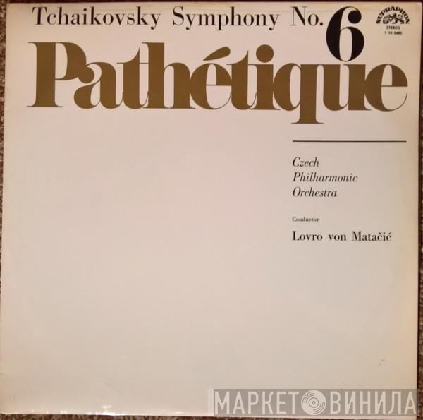 , Pyotr Ilyich Tchaikovsky , The Czech Philharmonic Orchestra  Lovro Von Matacic  - Symphony No. 6 - Pathétique