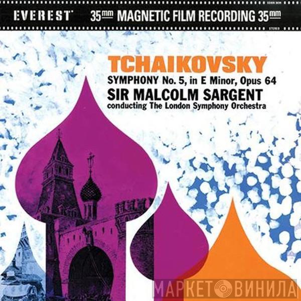 - Pyotr Ilyich Tchaikovsky , The London Symphony Orchestra  Sir Malcolm Sargent  - Symphony No. 5, In E Minor, Opus 64