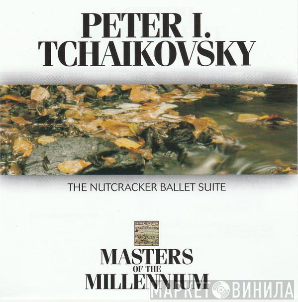 Pyotr Ilyich Tchaikovsky - The Nutcracker Ballet Suite