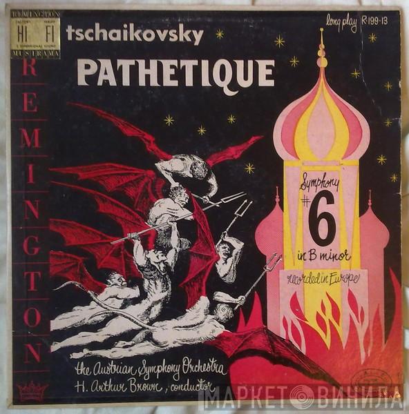 Pyotr Ilyich Tchaikovsky, Tonkünstler Orchestra, Hine Arthur Brown - Symphony No. 6 In B Minor, Op. 74 